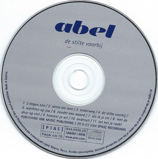 Zilveren cd met 'abel de stilte voorbij' in blauw. Tracklist en PIAS logo onderaan.