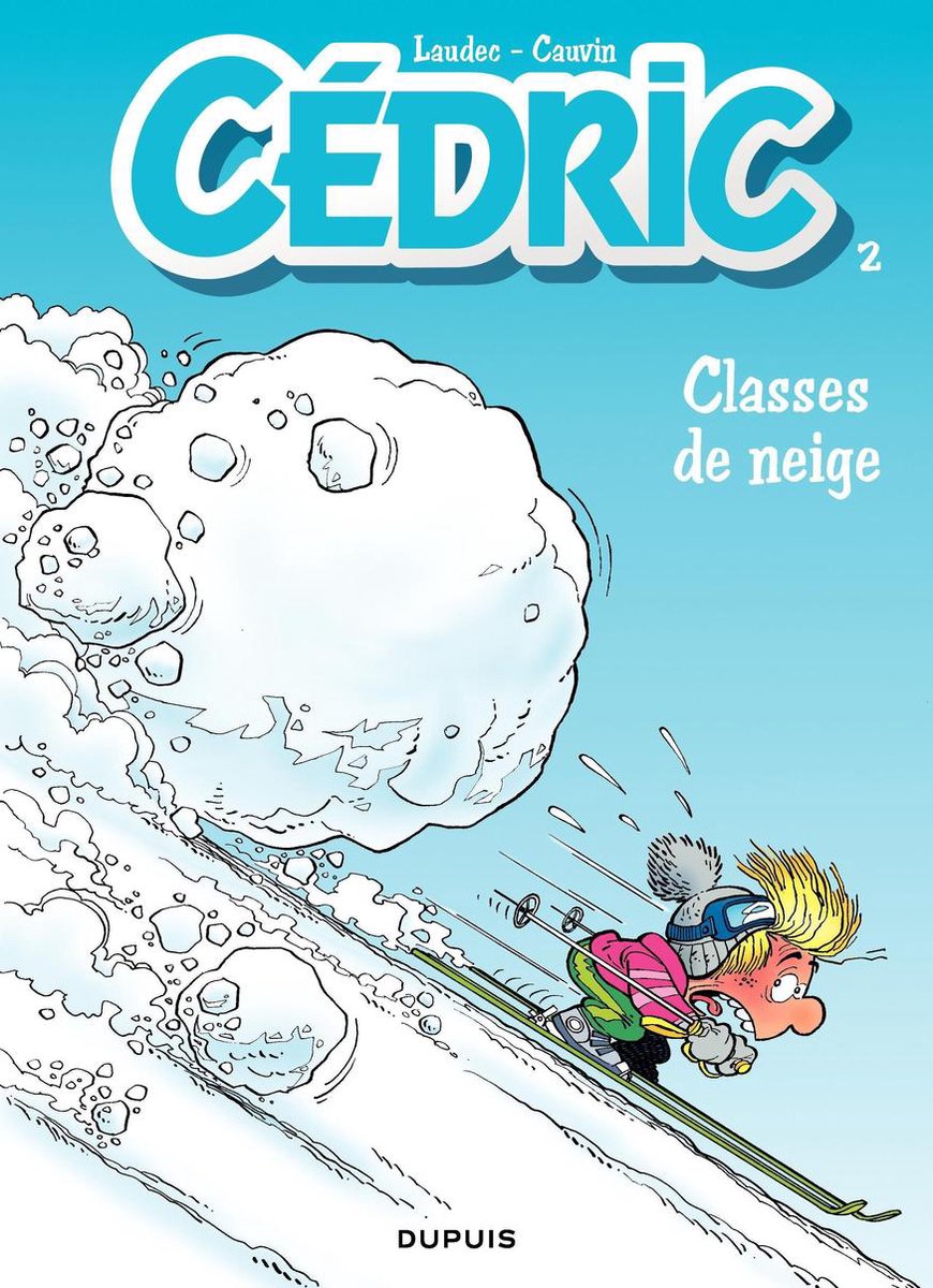 Cédric 2 - Cédric - Tome 2 - Classes de neige - Raoul Cauvin