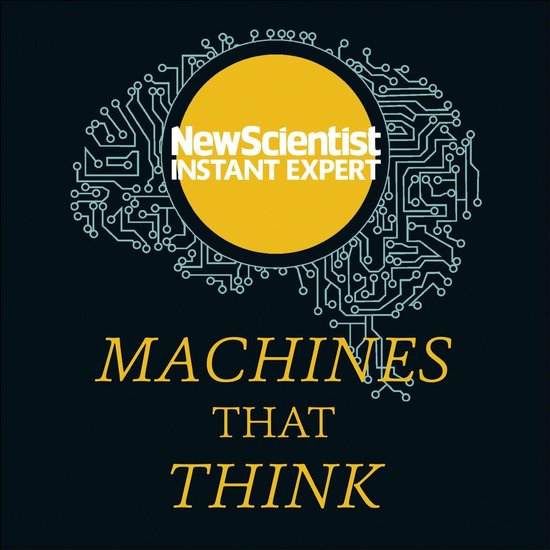 New Scientist Instant Expert- Machines that Think - cover