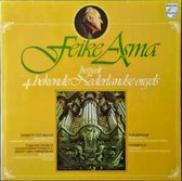 Feike Asma - Bespeelt 4 Bekende Nederlandse Orgels