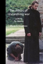 New Approaches to Conflict Analysis-The Ethics of Researching War
