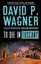 Rick Montoya Italian Mysteries 7 - To Die in Tuscany