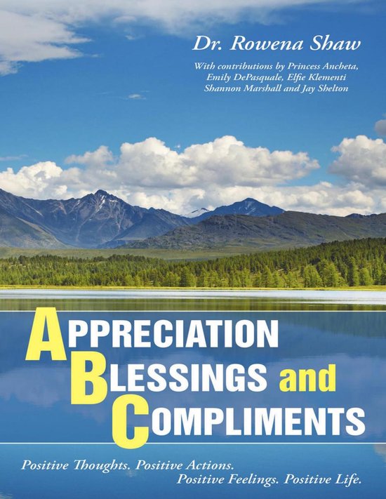 A Ppreciation B Lessings and C Omplements: Positive Thoughts ... - cover