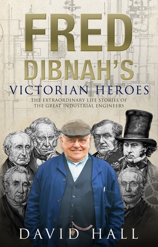 Fred Dibnah's Victorian Heroes - cover