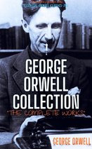 Essential Orwell Classics 13 - George Orwell Collection