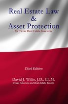 Real Estate Law & Asset Protection for Texas Real Estate Investors – Third Edition