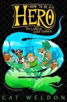 How to Be a Hero2- Land of Lost Things