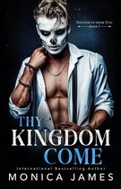 Thy Kingdom Come (Deliver Us from Evil Trilogy Book One)