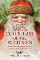 Santa Claus, Last of the Wild Men