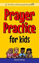 Prayer Practice for Kids: A Christian Prayer Guide to Build Praying Boys & Girls