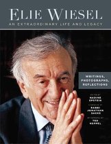 Elie Wiesel, An Extraordinary Life and Legacy