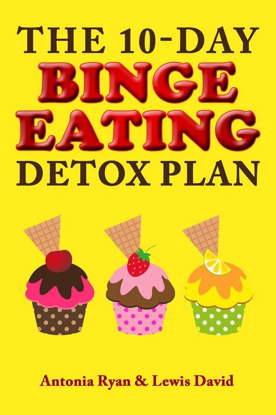 Binge Eating, Diet & Weight Loss SelfHelp 1 The 10Day Binge Eating