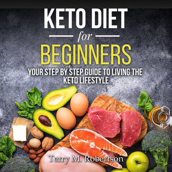 Keto Diet for Beginners: Your Step By Step Guide to Living t ... - cover