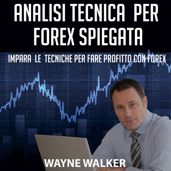 Analisi Tecnica Per Forex Spiegata - cover