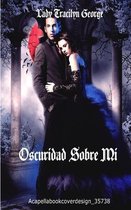 Oscuridad Sobre Mi