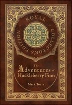 The Adventures of Huckleberry Finn (Royal Collector's Edition) (Illustrated) (Case Laminate Hardcover with Jacket)