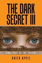 The Dark Secret Iii