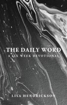 The Daily Word: A Six Week Devotional