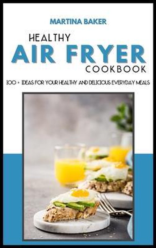 Healthy Air Fryer Cookbook, Martina Baker 9781801592901 Boeken