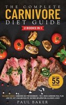 The Complete Carnivore Diet Guide: 2 Books in 1