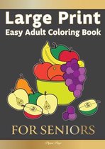 Large Print Easy Adult Coloring FOR SENIORS