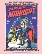 The Complete Golden Age Captain Midnight: Readers Giant #2: Gwandanaland Comics #2016/2768-A