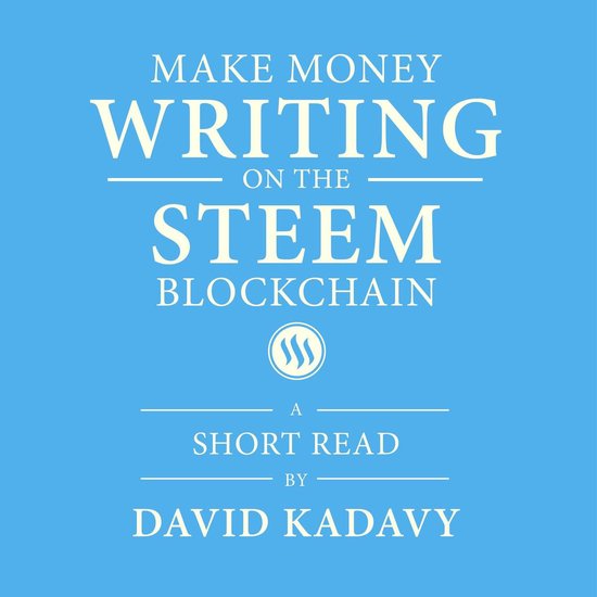 Make Money Writing on the STEEM Blockchain - cover