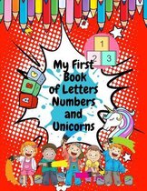 My First Book of Letters Numbers and Unicorns