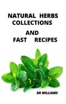 Natural Herbs Collections and Fast Recipes