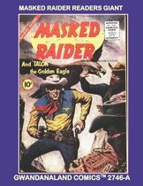 Masked Raider Readers Giant: Gwandanaland Comics #2746-A