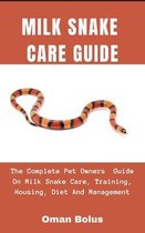 Milk Snake Care Guide