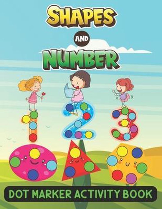 Shapes and Number Dot Marker Activity Book: Shapes And Numbers Do a Dot ...