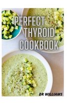 Perfect Thyroid Cookbook