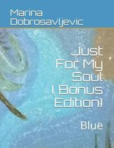 Just For My Soul ( Bonus Edition)