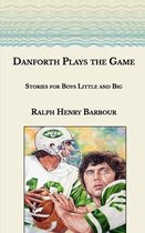 Danforth Plays the Game