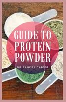 Guide to Protein Powder: Protein powder is a dietary supplement that is made from one or more of four basic sources of protein