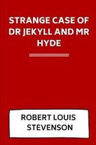 Strange Case of Dr Jekyll and Mr Hyde