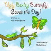 Ugly Bexley Butterfly Saves the Day!