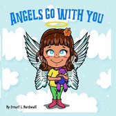 Angels Go With You