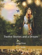 Twelve Stories and a Dream