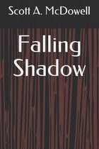 Falling Shadow