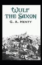 Wulf the Saxon Illustrated