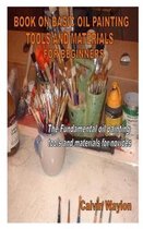 Book on Basic Oil Painting Tools and Materials for Beginners