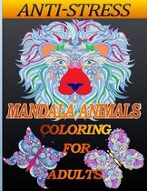 Anti-Stress Mandala Animals Coloring for Adults: Adult Coloring Book