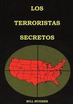 Los Terroristas Secretos: (los responsables del asesinato del Presidente Lincoln, el hundimiento del Titanic, las torres gemelas y la masacre de