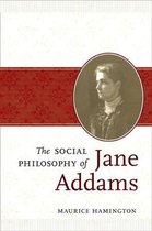The Social Philosophy of Jane Addams