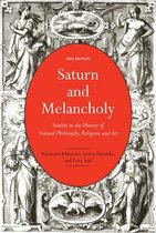 Saturn and Melancholy Studies in the History of Natural Philosophy, Religion, and Art