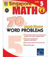Singapore Math 70 Must-Know Word Problems Level 5, Grade 6