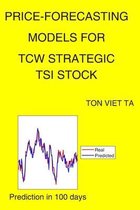 Price-Forecasting Models for Tcw Strategic TSI Stock