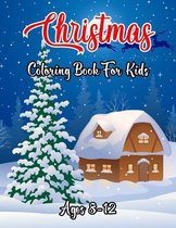 Christmas Coloring Book For Kids Ages 8-12